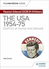 My Revision Notes: Pearson Edexcel GCSE (9-1) History: The USA, 1954–1975: conflict at home and abroad