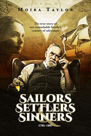 Sailors, Settlers & Sinners: The Hall Family in Hull and New Zealand, 1795-1907 (Kindle Edition)