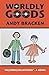Worldly Goods by Andy Bracken