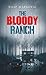 The Bloody Ranch by Filip  Markovic