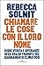Chiamare le cose con il loro nome. Bugie, verità e speranze nell'era di Trump e del cambiamento climatico