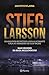 Stieg Larsson - Os Arquivos Secretos
