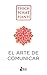 El arte de comunicar (Spanish Edition)