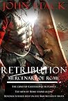 Retribution (Mercenary of Rome #2) Retribution (Mercenary of Rome #2)