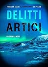 DELITTI ARTICI: Thriller n.2 della serie norvegese (Italian Edition)
