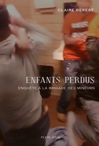 Enfants perdus - Enquête à la brigade des mineurs