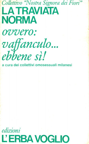 La Traviata Norma, ovvero: vaffanculo... ebbene sì!