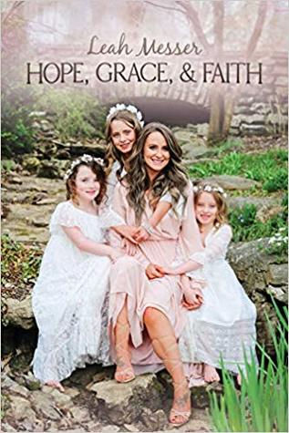 Leah Messer Hope, Grace & Faith