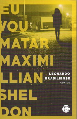 Eu vou matar Maximillian Sheldon