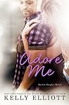 Adore Me by Kelly Elliott