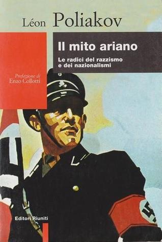 Il mito ariano: Le radici del razzismo e dei nazionalismi