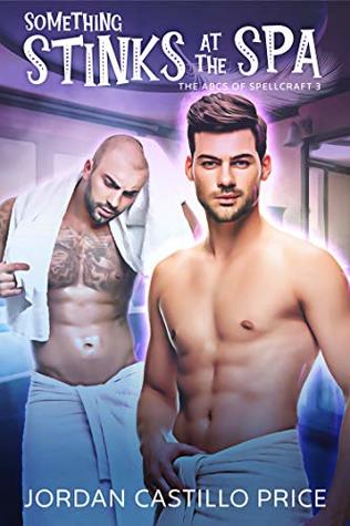 Something Stinks at the Spa (The ABCs of Spellcraft, #3)