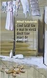 Cînd tatăl tău e mai în vîrstă decît tine exact de două ori (Tovarăși de cameră #2)