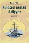 Kuldsed aastad "Lillyga" by Johan Pitka