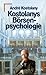 Kostolanys Börsenpsychologie. by André Kostolany