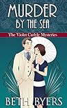 Murder by the Sea (The Violet Carlyle Mysteries, #14)