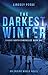 The Darkest Winter: An Ending World Novel (Savage North Chronicles)