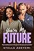 You're My Future