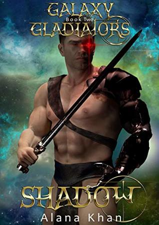 Shadow (Galaxy Gladiators #2)