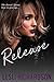 Release (Devastation Trilogy, #3)