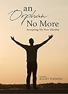 A Orphan No More:...