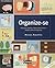 Organize-se: soluções simples e fáceis para vencer o desafio diário de bagunça