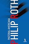 Pastoral Americana by Philip Roth