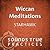 Wiccan Meditations