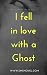 I Fell In Love With a Ghost by SMS Novel