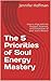 The 5 Priorities of Soul Energy Mastery by Jennifer Hoffman