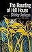 The Haunting of Hill House by Shirley Jackson The Haunting of Hill House by Shirley Jackson