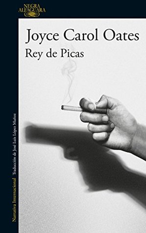 Portada de Rey de Picas, de Joyce Carol Oates
