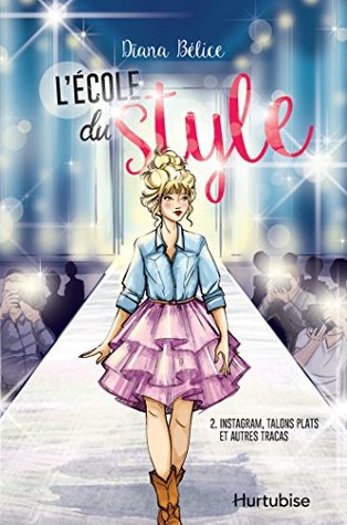 Instagram, talons plats et autres tracas (L'École du style, #2)