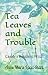 Tea Leaves and Trouble: Castor's Resident Witch