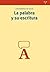 La palabra y su escritura