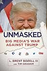Unmasked: Big Media's War Against Trump
