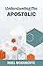 Understanding the Apostolic by Woodroffe