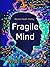 Fragile Mind