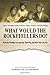 What Would the Rockefellers Do? (Abridged): How the Wealthy Get and Stay That Way, and How You Can Too