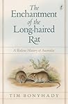 The Enchantment of the Long-haired Rat: A Rodent History of Australia