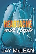 Heartache and Hope (Heartache Duet, #1) 