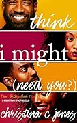 I Think I Might Need You (Love Sisters, #2)