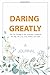 A JOURNAL Daring Greatly by HAPPY Publishers
