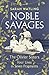 Noble Savages: The Olivier Sisters