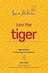 Lure the Tiger by Leonie McKeon