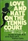 Love and hate on the tennis court by Stanley H. Cath