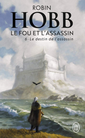 Le destin de l'assassin (Le Fou et l'Assassin, #6)