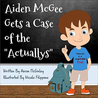 Aiden McGee Gets A Case of The Actuallys (Kindle Edition)