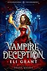 Vampire Deception by Eli   Grant