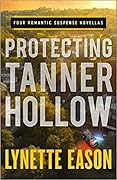 Protecting Tanner Hollow (Tanner Hollow, #1-4)